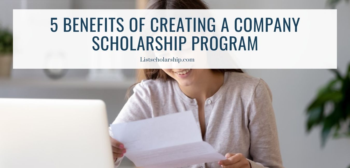 5 Benefits of Creating a Company Scholarship Program