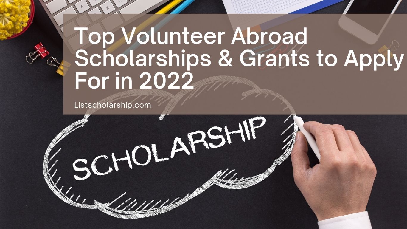 Top Volunteer Abroad Scholarships & Grants to Apply For in 2025