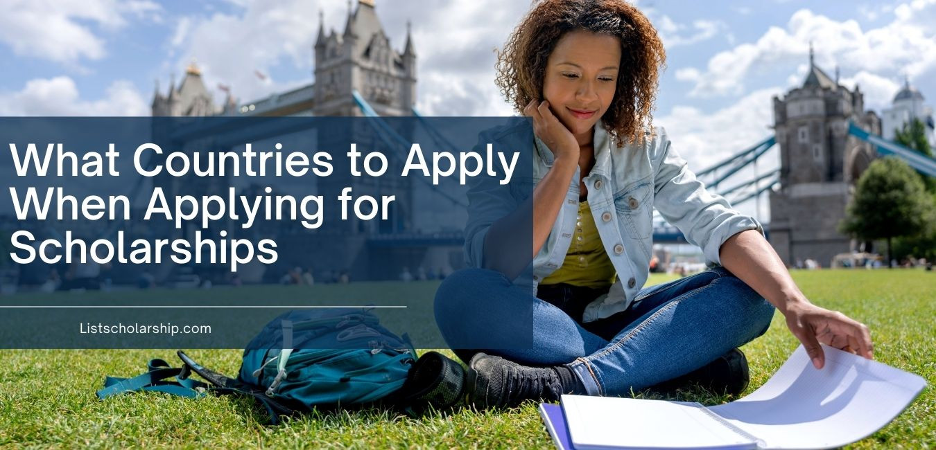 What Countries to Apply When Applying for Scholarships