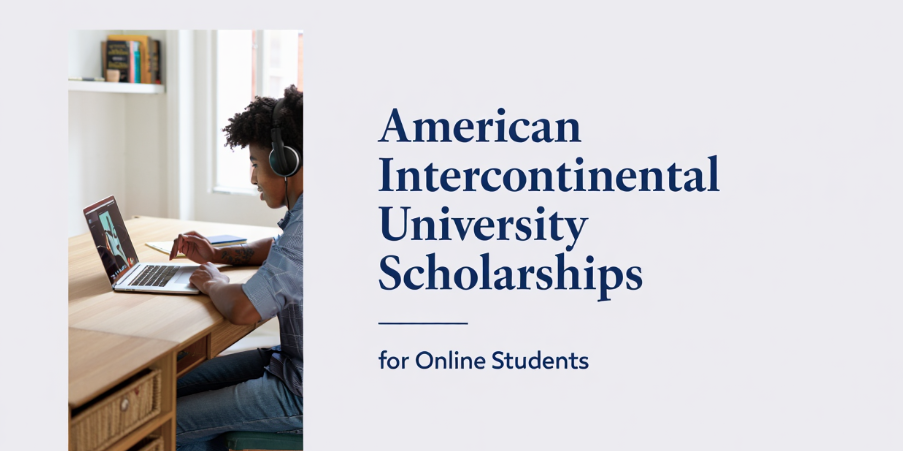 American Intercontinental University Scholarships​ for Online Students