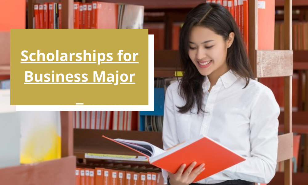 12 Best Tips to Apply for Business Major Scholarships 2021-22