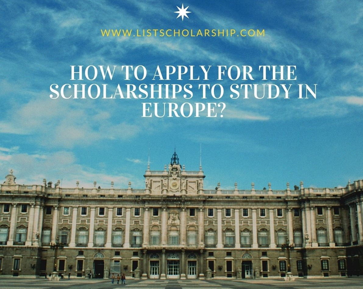 How to Apply for the Scholarships to Study in Europe?