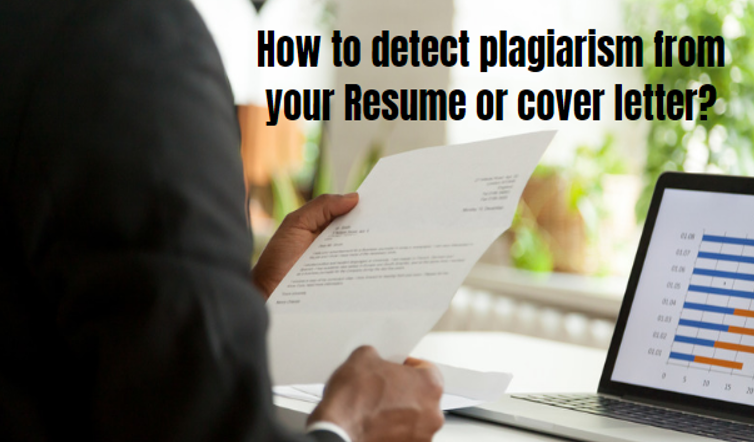 How to Detect Plagiarism from Your Resume Cover Letter?